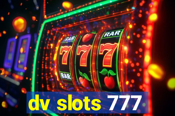 dv slots 777